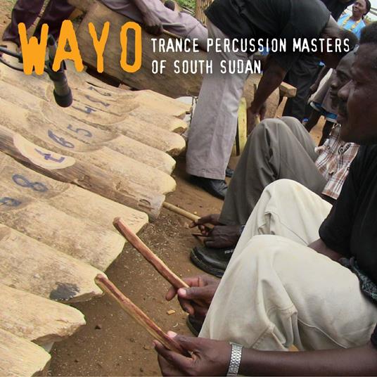 Trance Percussion Masters of South Sudan - CD Audio di Wayo