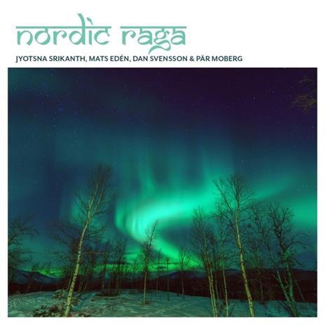 Nordic Raga - CD Audio di Nordic Raga
