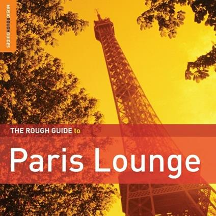 The Rough Guide to Paris Lounge (Special Edition) - CD Audio