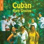 Rough Guide to Cuban Rare Grooves