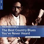 The Rough Guide to the Best Country Blues You've Never Heard (180 gr.)
