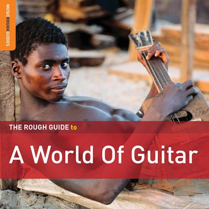 The Rough Guide to a World of Guitar - CD Audio
