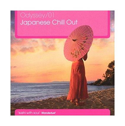 Odyssey 01. Japanese Chill Out - CD Audio di Ryukyu Underground