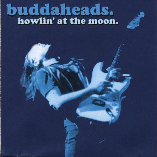 Howlin' At The Moon - CD Audio di Buddaheads