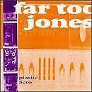 Far Too Jones