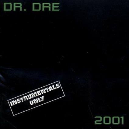 Dr. Dre 2001-Instrumental - CD Audio di Dr. Dre