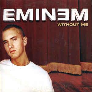 Without Me - CD Audio Singolo di Eminem