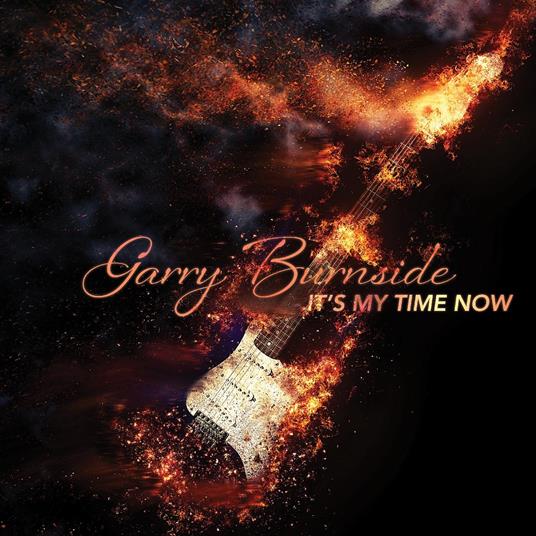 It'S My Time Now - Vinile LP di Garry Burnside