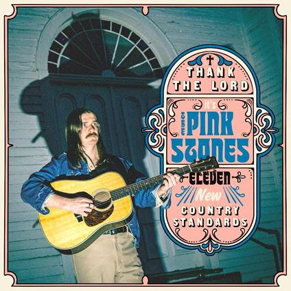 Thank The Lord? It's The Pink Stones - CD Audio di Pink Stones