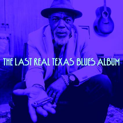 The Last Real Texas Blues Album - CD Audio