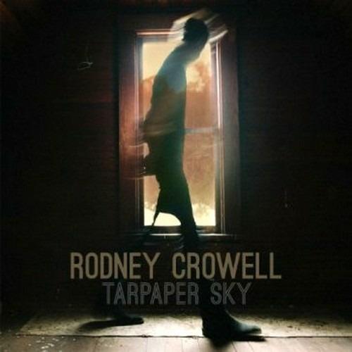 Tarpaper Sky - Vinile LP di Rodney Crowell