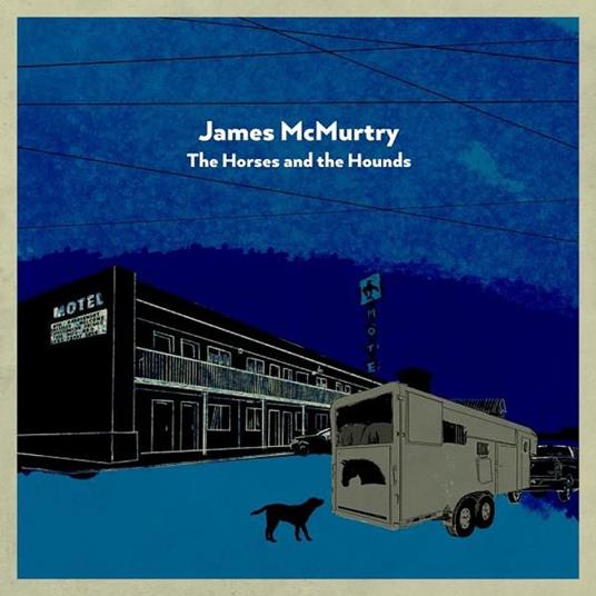The Horses And The Hounds (Gray Vinyl) - Vinile LP di James McMurtry