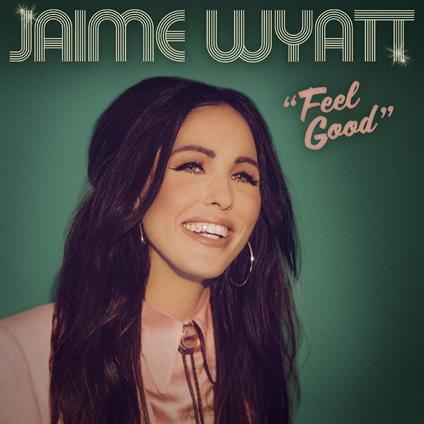 Feel Good - Vinile LP di Jaime Wyatt