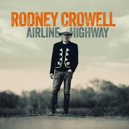 Airline Highway - Vinile LP di Rodney Crowell