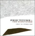 Lonely in a Crowded Room - CD Audio di Pegi Young & the Survivors