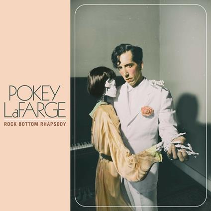 Rock Bottom Rhapsody - CD Audio di Pokey LaFarge