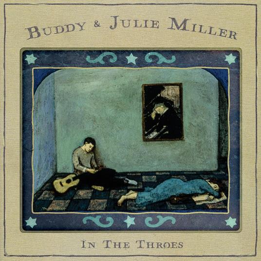 In The Throes - CD Audio di Buddy Miller