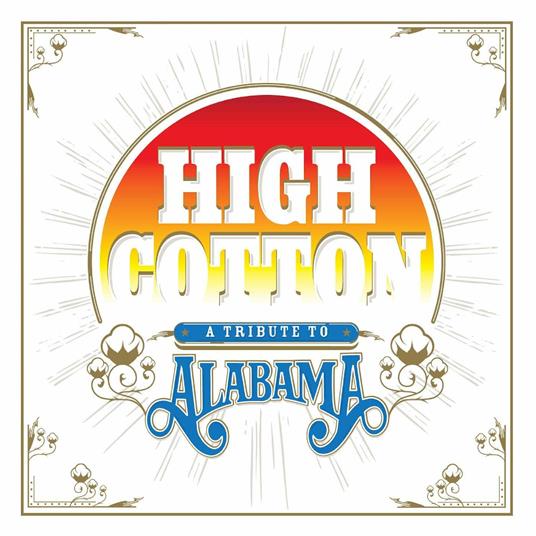 High Cotton. A Tribute to Alabama - Vinile LP