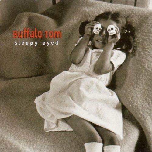 Sleepy Eyed - CD Audio di Buffalo Tom