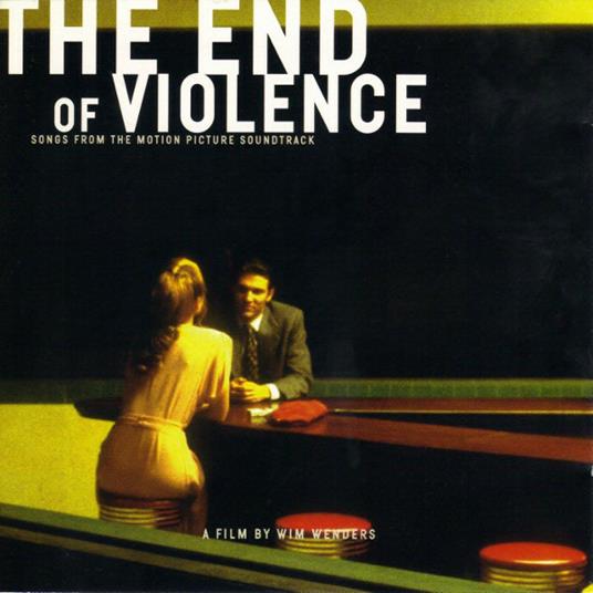 The End Of Violence (Colonna Sonora) - CD Audio