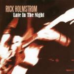 Late in the Night - CD Audio di Rick Holmstrom