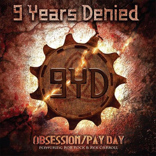 9 Years Denied - Obsession/Pay Day (7") - Vinile 7''