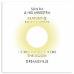 I Struck A Match On The Moon - Dreamsville