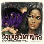 Squartami Tutta. Black Emanuelle Goes to Hell (Colonna sonora)