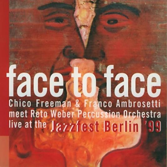 Face To Face - CD Audio di Chico Freeman - 2
