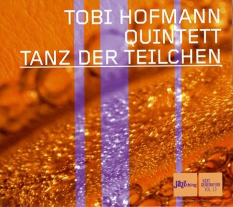 Tanz der Teilchen (Digipack) - CD Audio di Tobi Hofmann