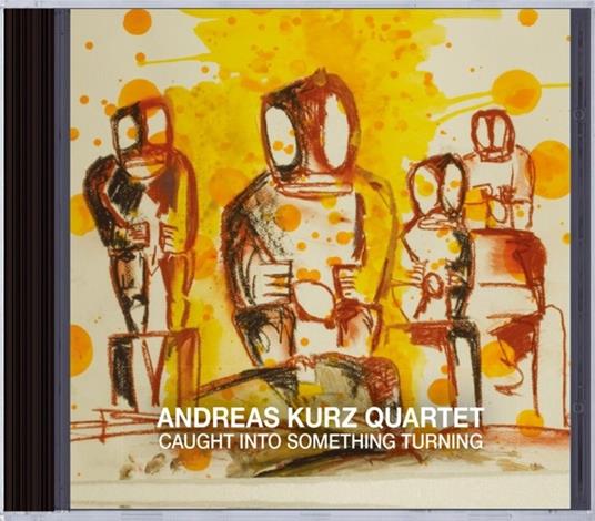Caught Into Something - CD Audio di Andreas Kurz