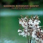 Inverted Forest - CD Audio di Goodman-Bordenave Quintet
