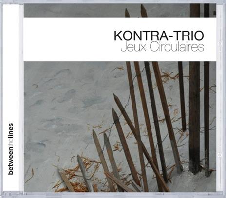 Jeux Circulaires - CD Audio di Kontra-Trio