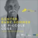 Le Piccole Cose - CD Audio di Gunter Sommer