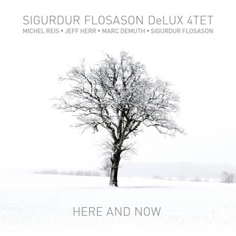 Here And Now - CD Audio di Sigurdur -Delux 4tet- Flosason