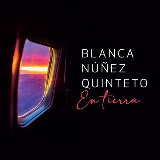 En Tierra - CD Audio di Blanca -Quinteto- Nunez