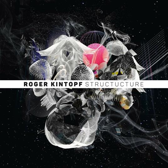 Structucture - CD Audio di Roger Kintopf