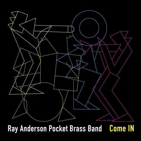 Come In - CD Audio di Ray -Pocket Brass Band- Anderson