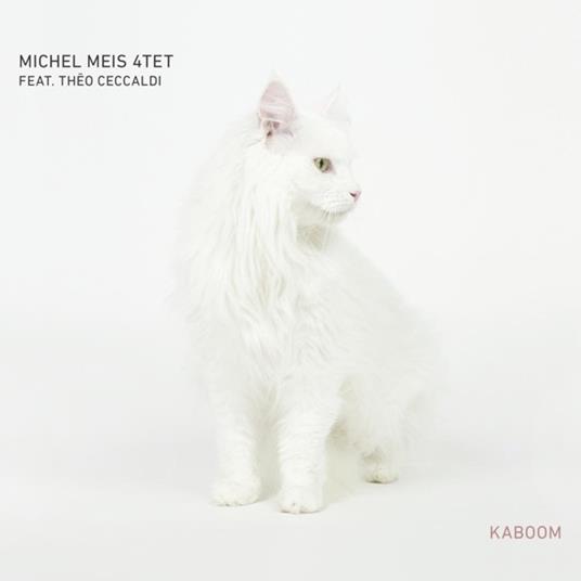 Kaboom - CD Audio di Michel -4tet- Meis