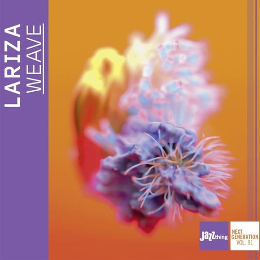 Weave - Jazzthing Next Generation Vol. 91 - CD Audio di Lariza