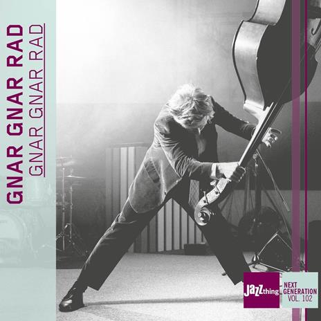 Gnar Gnar Rad. Jazz Thing Next Generation Vol. 102 - CD Audio di Gnar Gnar Rad