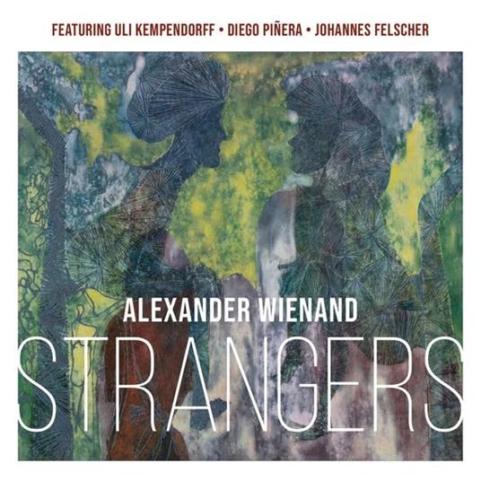 Strangers - CD Audio di Alexander Wienand