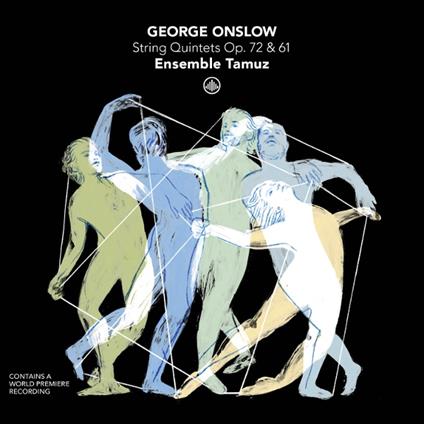 String Quintets Op. 72 & 61 - CD Audio di George Onslow,Ensemble Tamuz