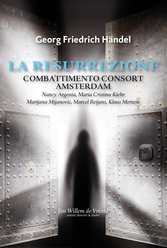 Georg Friedrich Händel. La Resurrezione. Combattimento Consort Amsterdam (DVD) - DVD di Georg Friedrich Händel,Nancy Argenta,Maria Cristina Kiehr