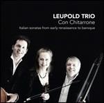 Con chitarrone. Sonate italiane dal primo Rinascimento al Barocco - CD Audio di Leupold Trio