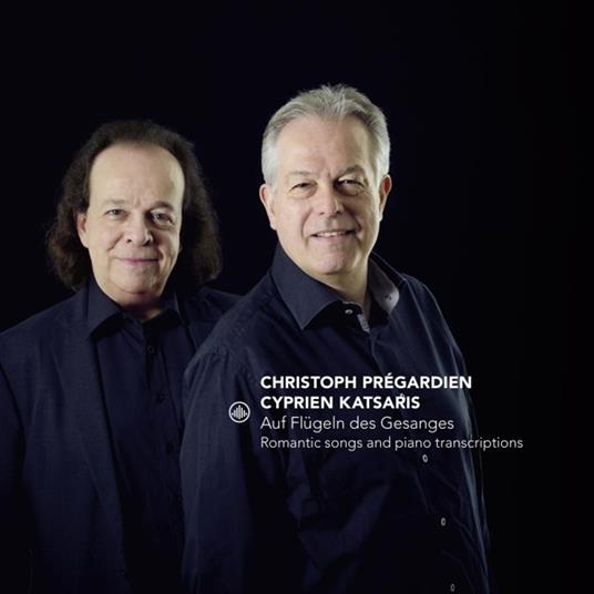 Auf Flugeln Des Gesanges - CD Audio di Cyprien Katsaris,Christoph Prégardien