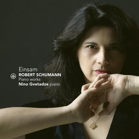 Einsam - CD Audio di Robert Schumann,Nino Gvetadze