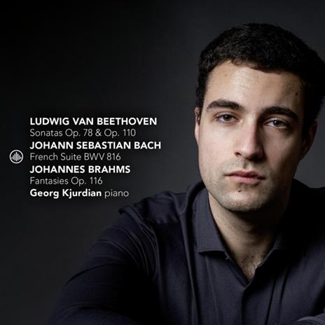 Sonatas Op. 78 & Op. 110 - French Suite Bwv 816 - Fantasies Op. 116 - CD Audio di Georg Kjurdian
