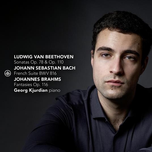 Sonatas Op. 78 & Op. 110 - French Suite Bwv 816 - Fantasies Op. 116 - CD Audio di Georg Kjurdian