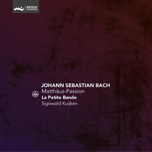 Bach - Matthaus-Passion - Bwv 244 - CD Audio di La Petite Bande-Sigiswald Kuijken